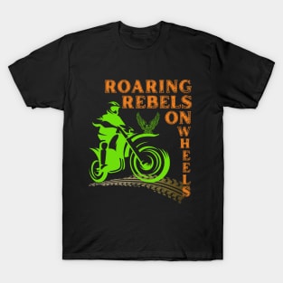 Roaring rebels on wheels T-Shirt